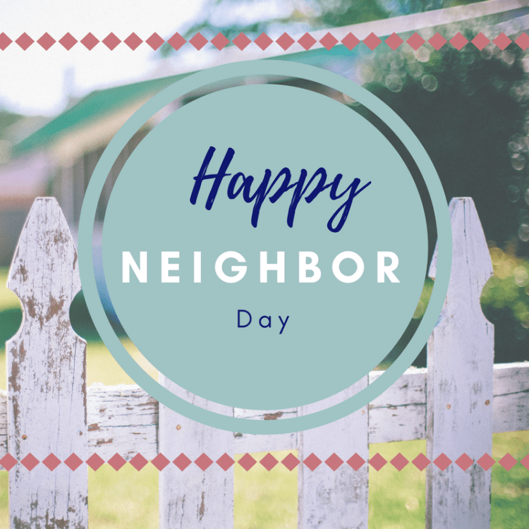 Happy Neighbor Day